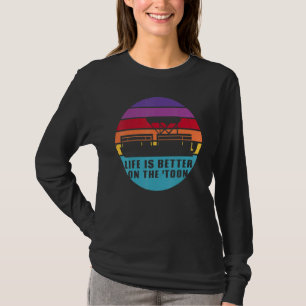 Boating Life Is Better On The Toon Pontoon Boat T-Shirt