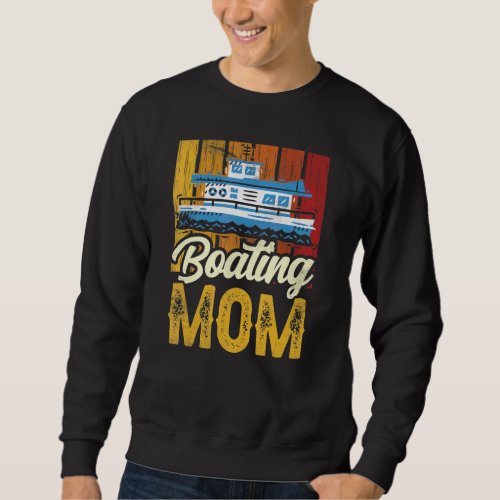 Boating Mom Ship Captain Boat Yacht Mother Mommy M Sweatshirt