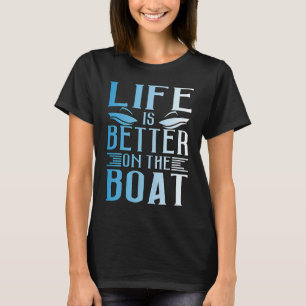 Boating On The Boat T-Shirt