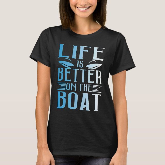 Boating  On The Boat T-Shirt (Front)
