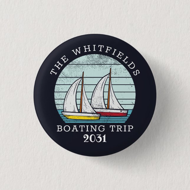 Boating Sailing Custom Family Summer Vacation Button (Front)