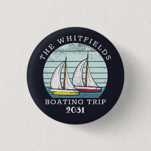 Boating Sailing Custom Family Summer Vacation Button