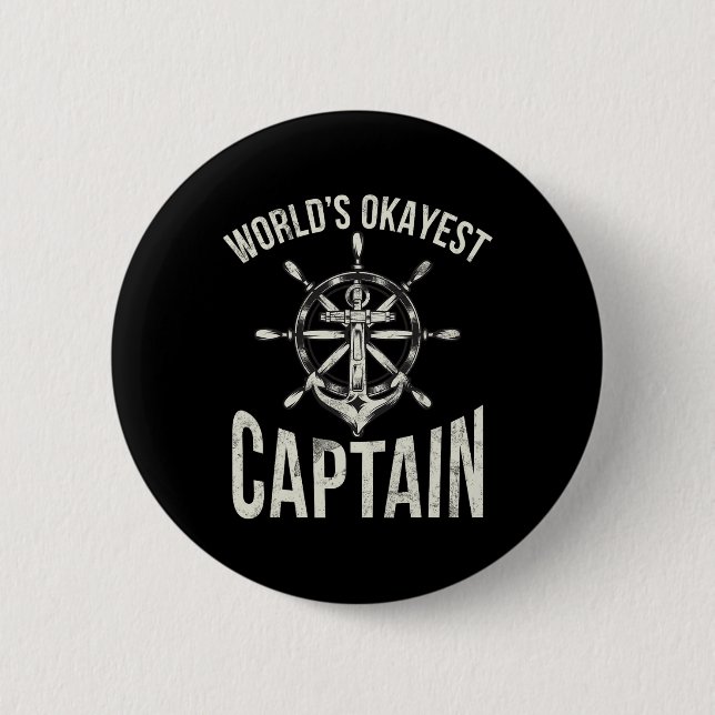 Boating Worlds Okayest Captain  Button (Front)