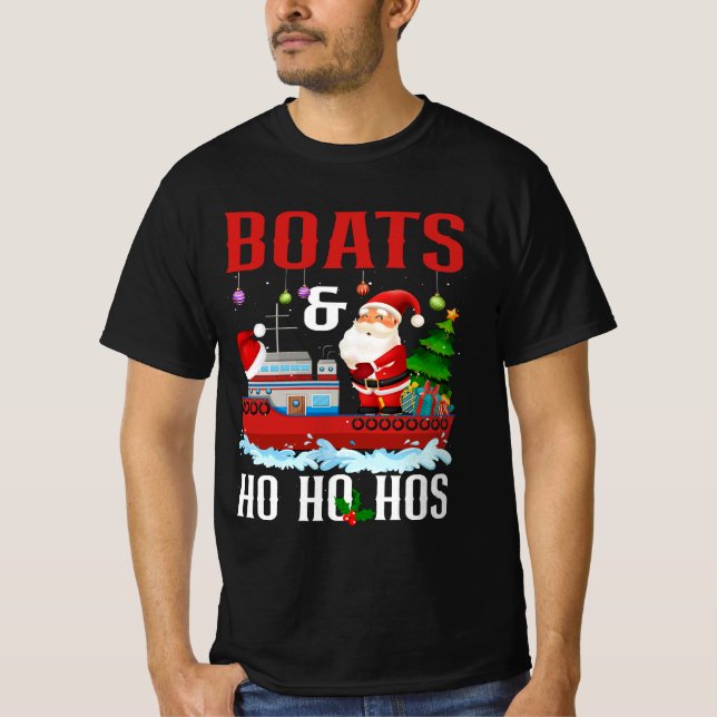 Boats And Ho Ho Hos Christmas Santa Cruising Humor T-Shirt (Front)