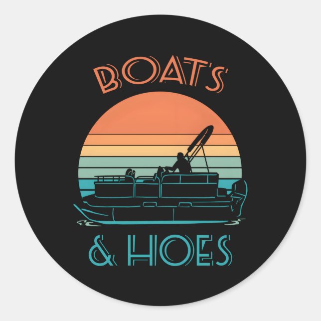 Boats And Hoes Captains Boat Pontoon Boat Owner Classic Round Sticker (Front)