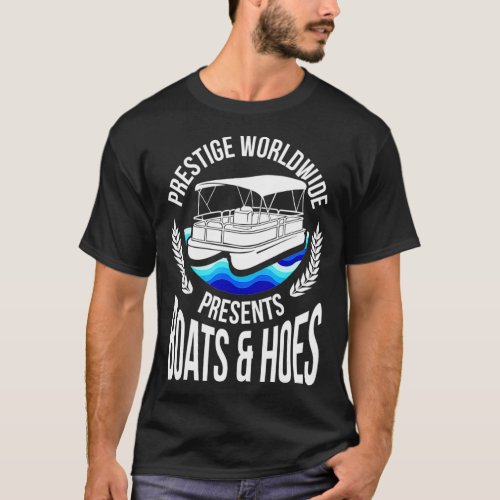 Boats And Hoes Funny Adult Humor Pontoon Party T_Shirt