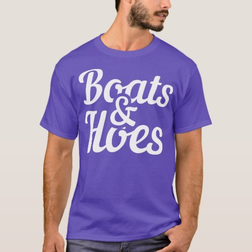 Boats And Hoes Funny Boating Party Gift T_Shirt