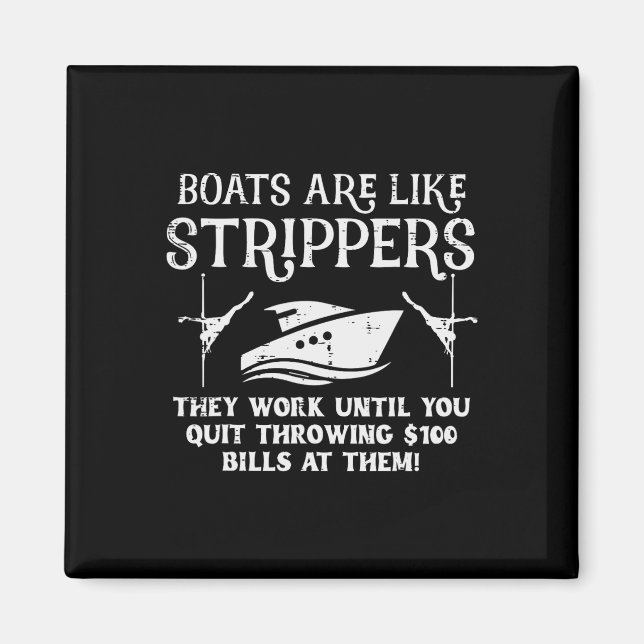 Boats Are Like Work Until Funny Captain Yacht Owne Magnet (Front)