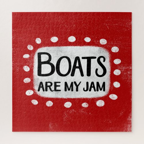 Boats Are My Jam Jigsaw Puzzle