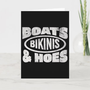 Boats Bikinis And Hoes Boat Love Boating Cruising Card