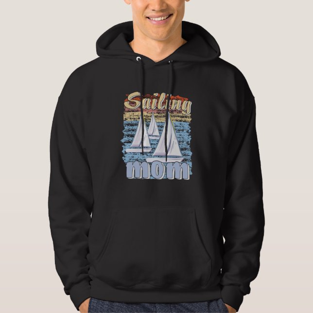 Boats Sailing Mom Grandmother Mother Sailing Boat Hoodie (Front)