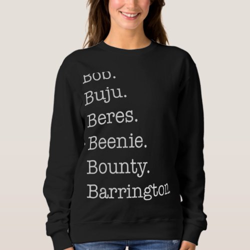 Bob Buju Beres Beenie Bounty Barrington Sweatshirt