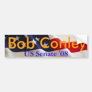 Bob Conley for US Senate 2008 Bumper Sticker