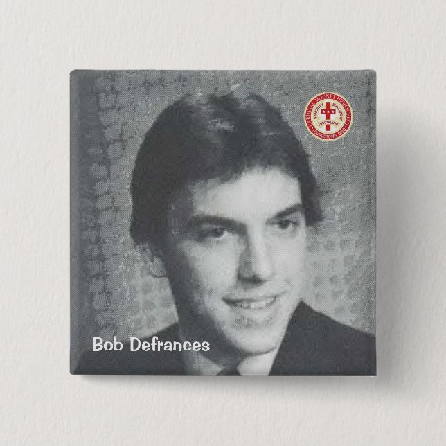 Bob Defrances Pinback Button (Front)
