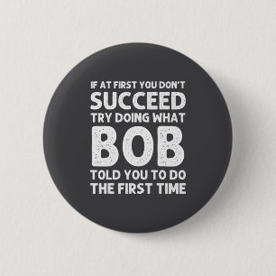 Bob Gift Name D Birthday Funny Christma  Button