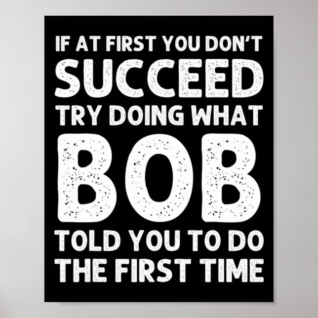 Bob Gift Name D Birthday Funny Christma  Poster (Front)