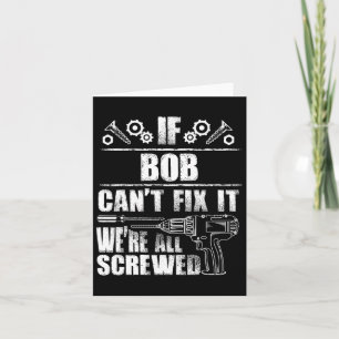 Bob Gift Name Fix It Funny Birthday Personalized D Card
