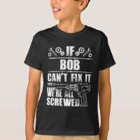 Bob Gift Name Fix It Funny Birthday Personalized D