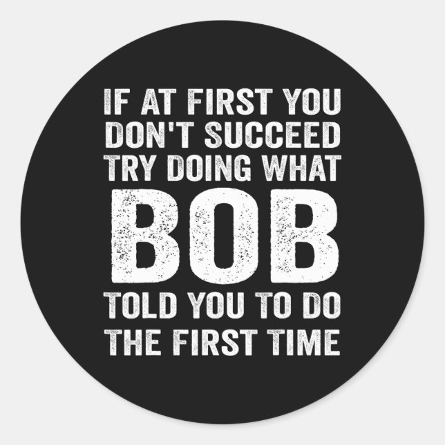 bob gift name personalized birthday funny christma classic round sticker (Front)