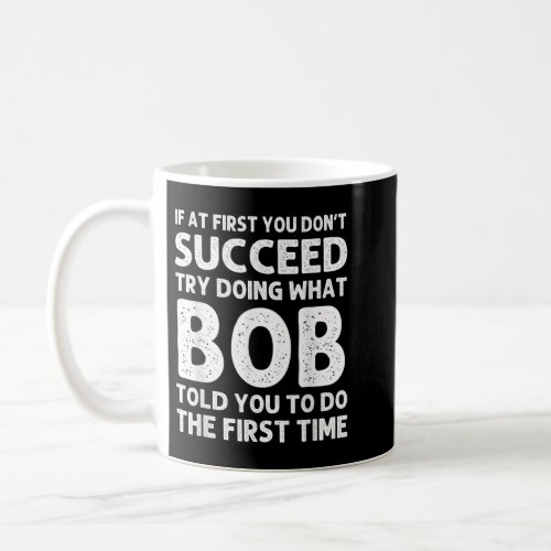 BOB Gift Name Personalized Birthday Funny Christma Coffee Mug