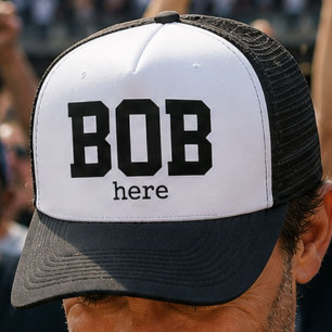 Bob Here Funny Personalized Name Birthday Gift Trucker Hat