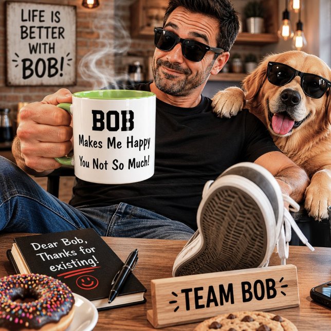 Bob Makes Me Happy Funny Personalized Name Gift Mug (Creator Uploaded)