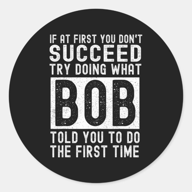 bob name personalized birthday funny christmas jok classic round sticker (Front)