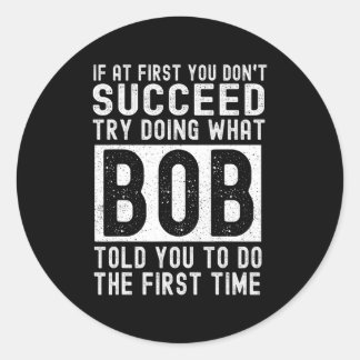 bob name personalized birthday funny christmas jok classic round sticker