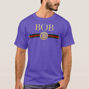 Bob Name Personalized Royal Luxury Gift Men Women  T-Shirt