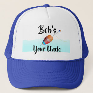Bob’s Your Uncle Trucker Hat