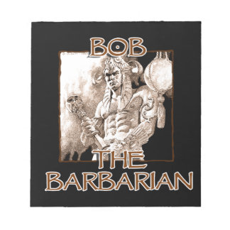 Bob, The Barbarian Notepad