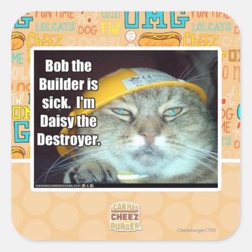 Bob the Builder is sick Square Sticker