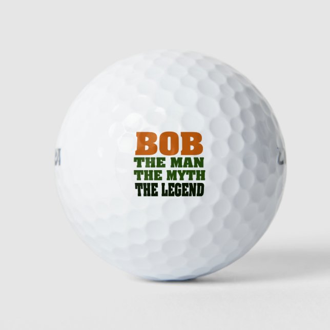 Bob the Man, the Myth, the Legend Golf Balls (Front)