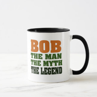 Bob - the Man, the Myth, the Legend Mug