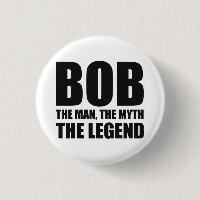 Bob The Man The Myth The Legend