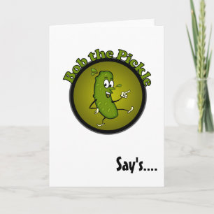 Bob the Pickle Card