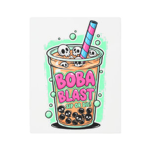 Boba Blast – Sip or Die! Metal Print
