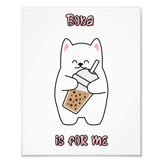 Boba Is For Me Photo Print (Front)