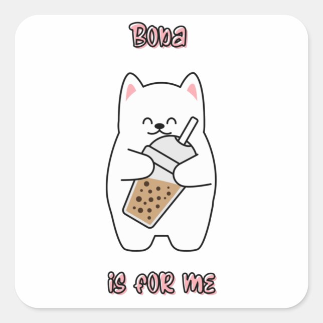 Boba Is For Me Square Sticker (Front)