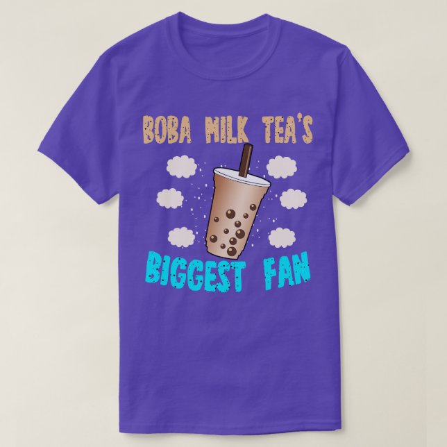 Boba Milk Teas Biggest Fan T-Shirt (Design Front)