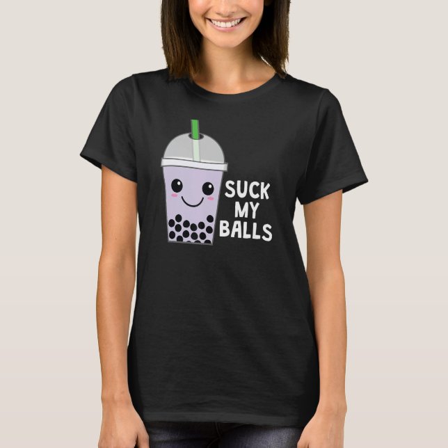 Boba Tea, Bubble Tea,  Face - Suck My Balls - Funn T-Shirt (Front)