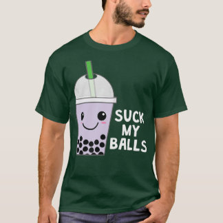 Boba Tea Bubble Tea Gift Kawaii Suck My Balls T-Shirt