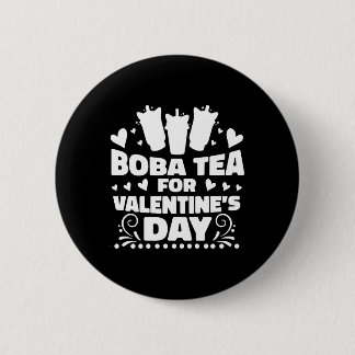 Boba Tea For Valentine's Day Funny Bubble Tea Button