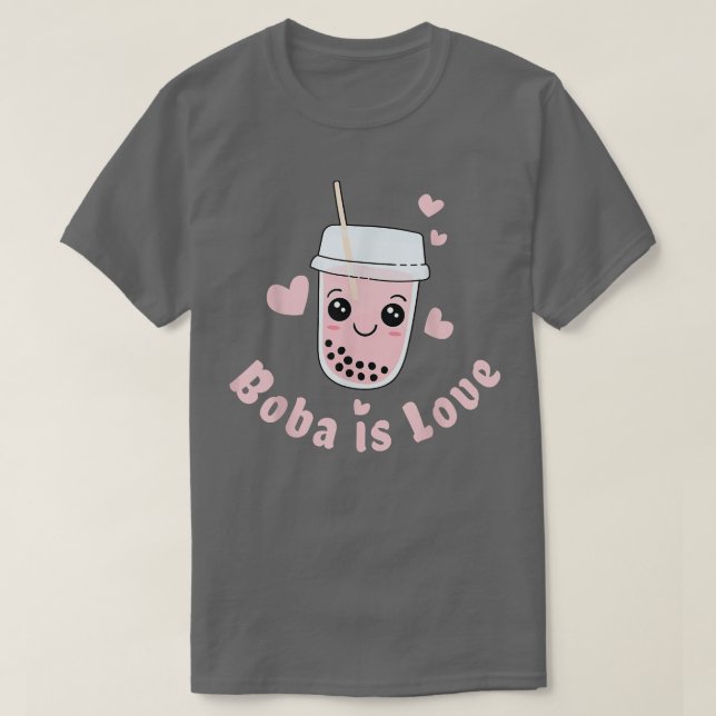 Boba tea is love  T-Shirt (Design Front)