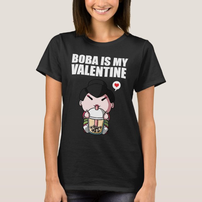 Boba Tea is My Valentine Geisha Anti Valentines Da T-Shirt (Front)