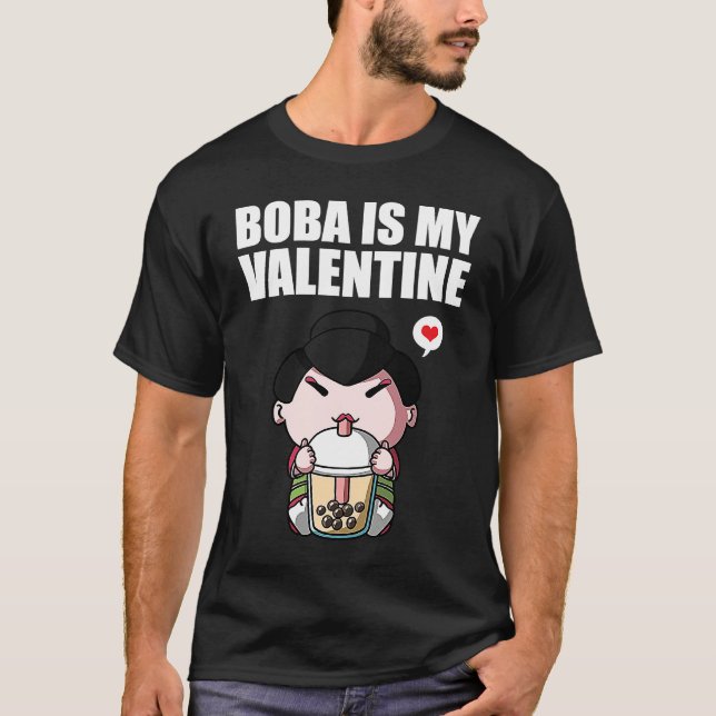 Boba Tea is My Valentine Geisha Anti Valentines Da T-Shirt (Front)