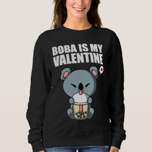 Boba Tea is My Valentine Koala Bear Anti Valentine Sweatshirt