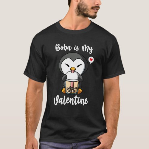 Boba Tea is My Valentine Penguin Anti Valentines D T_Shirt