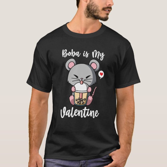 Boba Tea is My Valentine Rat Anti Valentines Day T-Shirt (Front)