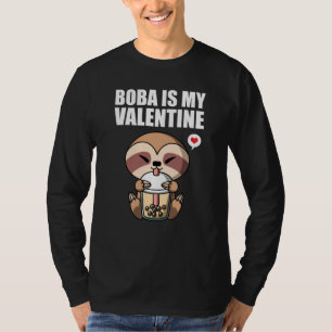 Boba Tea is My Valentine Sloth Anti Valentines Day T-Shirt